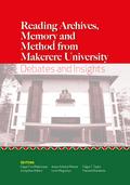 Reading Archives, Memory and Method from Makerere University Debates and Insights