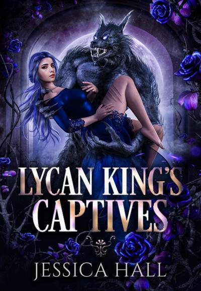 Lycan King’s Captives (Lycan King’s Reign Duet, #2)