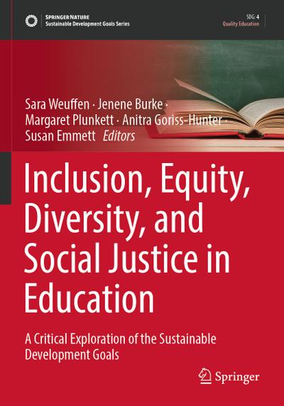 Inclusion, Equity, Diversity, and Social Justice in Education