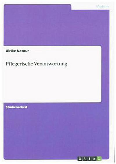 Pflegerische Verantwortung