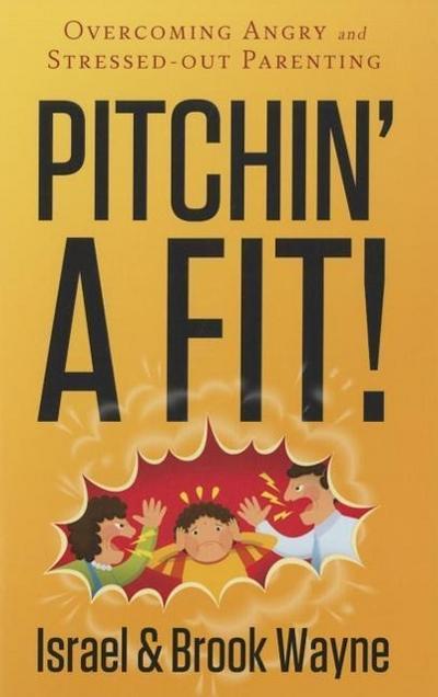 Pitchin’ a Fit!