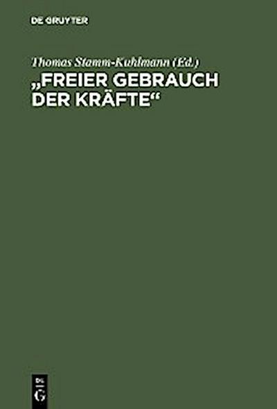 "Freier Gebrauch der Kräfte"