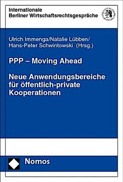 PPP - Moving Ahead. Neue Anwendungsbereiche für öffentlich-private Kooperationen