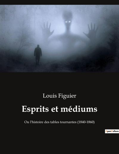 Esprits et médiums