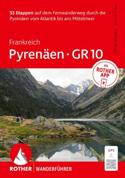 ROTHER Wanderführer Frankreich: Pyrenäen - GR¿10. 53 Etappen auf dem Fernwanderweg durch die Pyrenäen vom Atlantik bis ans Mittelmeer