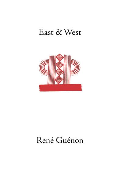 Guénon, R: East and West