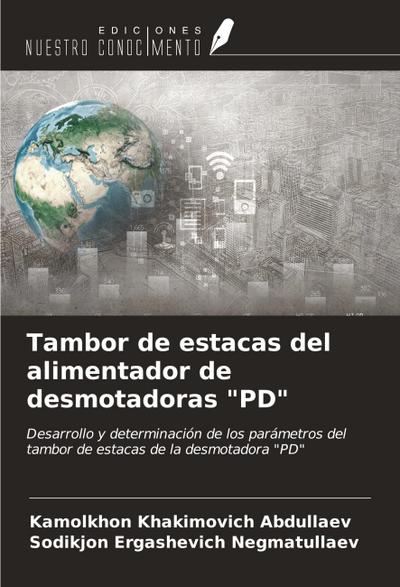Tambor de estacas del alimentador de desmotadoras "PD"