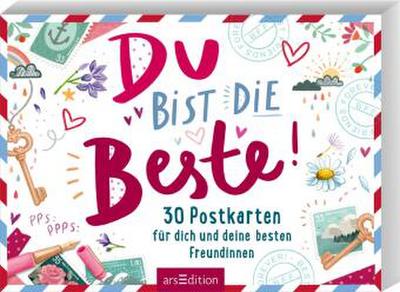 Du bist die Beste! 30 Postkarten für dich und deine besten Freundinnen (PS: Du bist die Beste!)