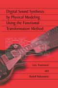 Digital Sound Synthesis by Physical Modeling Using the Functional Transformation Method