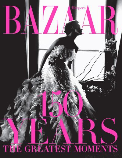 Harper’s Bazaar: 150 Years