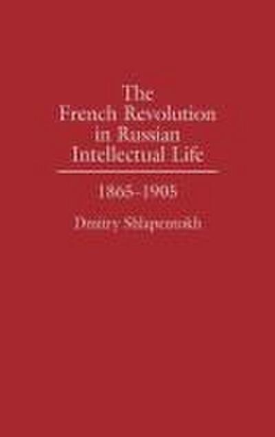 The French Revolution in Russian Intellectual Life