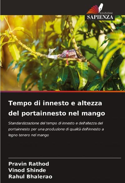 Tempo di innesto e altezza del portainnesto nel mango