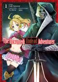 The Unwanted Undead Adventurer (Manga) 1