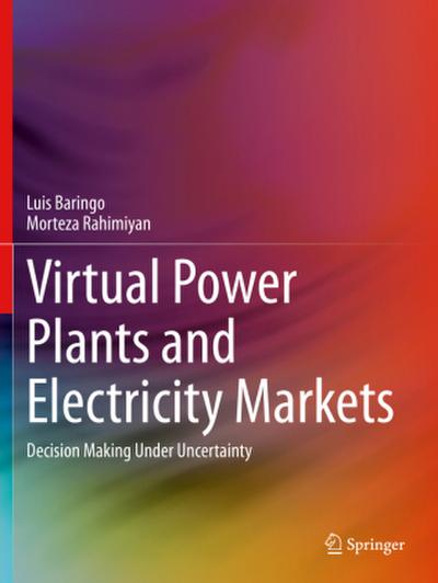 Virtual Power Plants and Electricity Markets