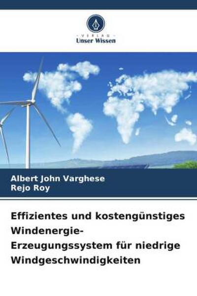Effizientes und kostengünstiges Windenergie-Erzeugungssystem für niedrige Windgeschwindigkeiten
