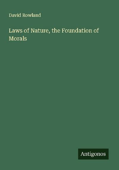 Laws of Nature, the Foundation of Morals