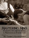 Mastering Mind: Dominants With Mental Illness and Neurological Dysfunction