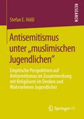 Antisemitismus unter ,,muslimischen Jugendlichen"