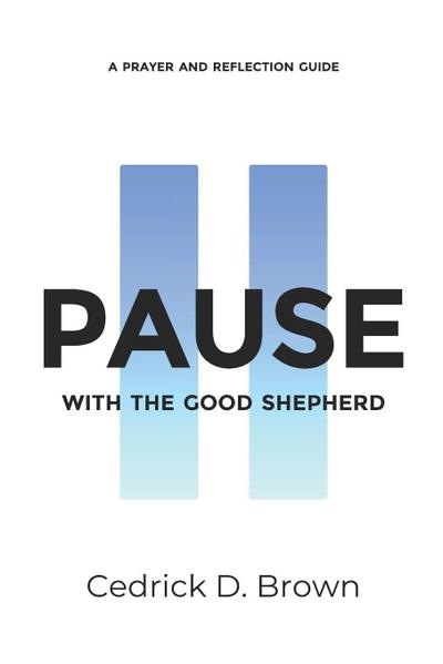 Pause With The Good Shepherd