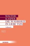 Die Wahrheit in Liebe tun. Tl.2