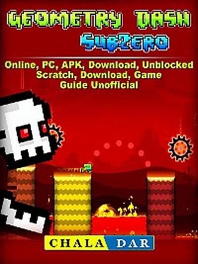 Geometry Dash Sub Zero, APK, PC, Download, Online, Unblocked, Scratch, Free, Knock Em, Game Guide Unofficial