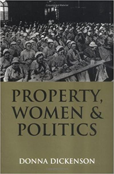 Dickenson, D: Property, Women and Politics