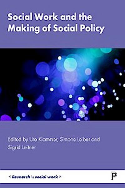 Social Work and the Making of Social Policy