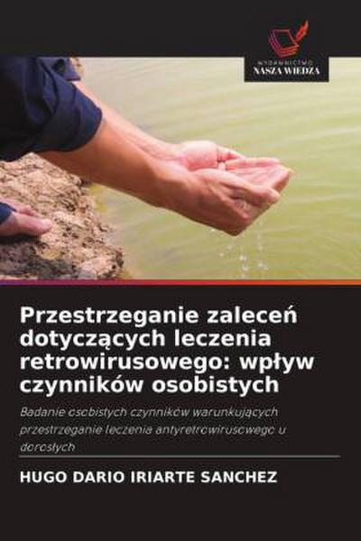 Przestrzeganie zalece¿ dotycz¿cych leczenia retrowirusowego: wp¿yw czynników osobistych