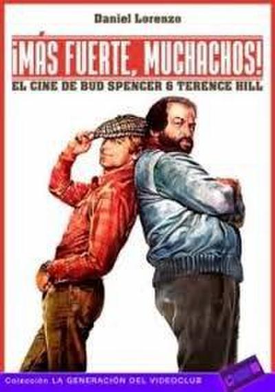 ¡Más fuerte, muchachos! : el cine de Bud Spencer & Terence Hill