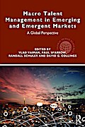 Macro Talent Management in Emerging and Emergent Markets
