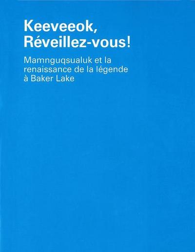 Keeveeok, Réveillez-Vous!