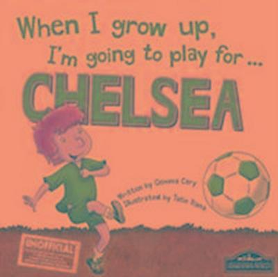 When I Grow Up, I’m Going to Play for Chelsea