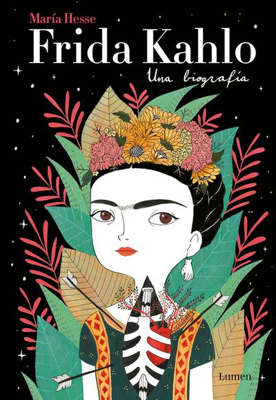 Frida Kahlo: Una biografía / Frida Kahlo: A Biography (LIBROS ILUSTRADOS) - Maria Hess