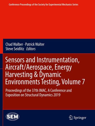 Sensors and Instrumentation, Aircraft/Aerospace, Energy Harvesting & Dynamic Environments Testing, Volume 7