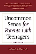 Uncommon Sense for Parents with Teenagers, Third Edition