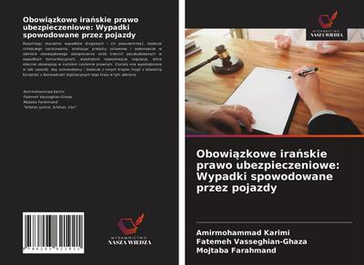 Obowi¿zkowe ira¿skie prawo ubezpieczeniowe: Wypadki spowodowane przez pojazdy