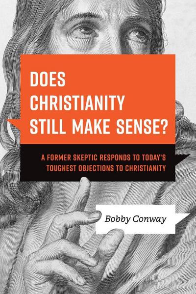 Does Christianity Still Make Sense?