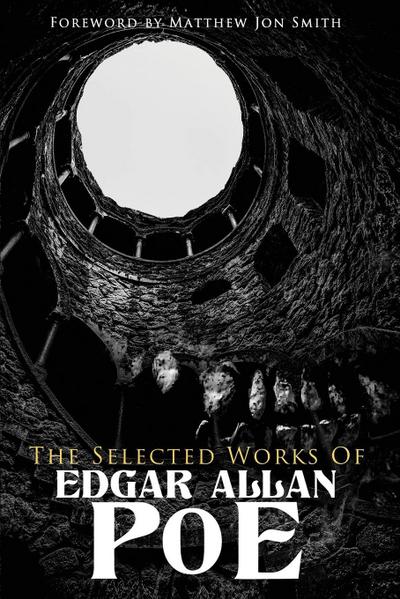 The Selected Works of Edgar Allan Poe