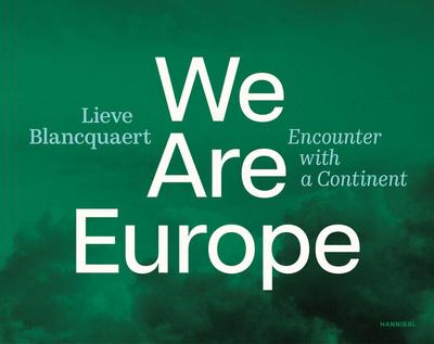 Blancquaert, L: We are Europe