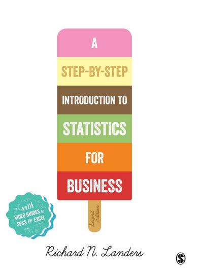 A Step-By-Step Introduction to Statistics for Business (Second Edition)