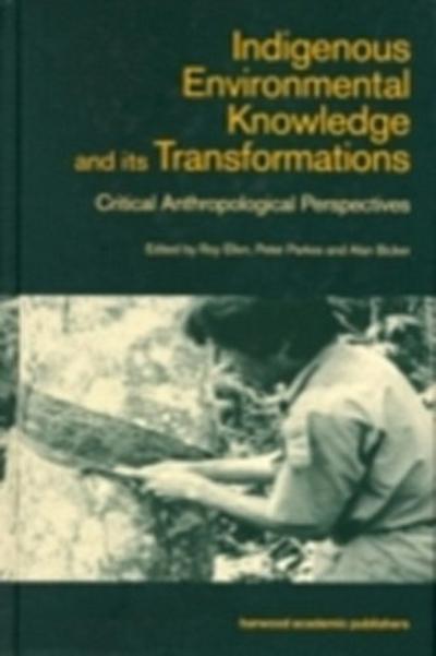 Indigenous Enviromental Knowledge and its Transformations