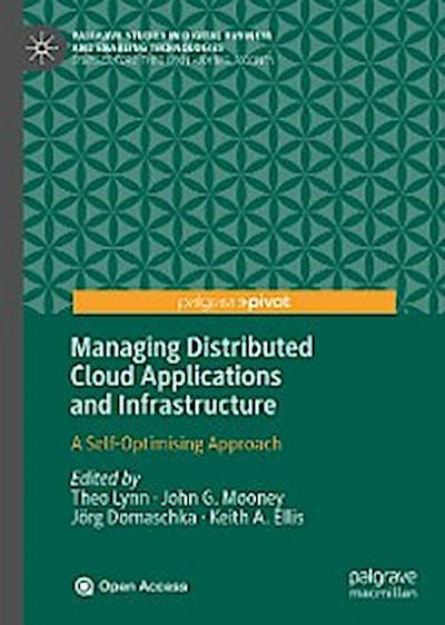 Managing Distributed Cloud Applications and Infrastructure