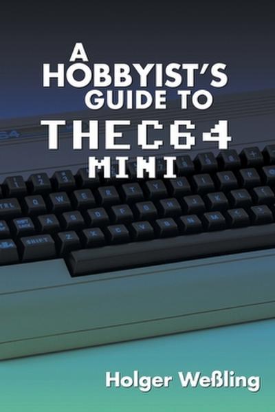 A Hobbyist’s Guide to THEC64 Mini