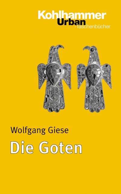 Die Goten (Urban-Taschenbücher, Band 597)