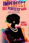 Imperfect But Perfectly Made