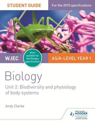 WJEC/Eduqas AS/A Level Year 1 Biology Student Guide: Biodiversity and physiology of body systems