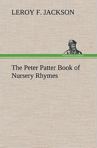 The Peter Patter Book of Nursery Rhymes