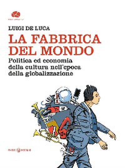La Fabbrica del mondo