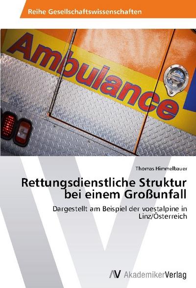 Rettungsdienstliche Struktur bei einem Großunfall