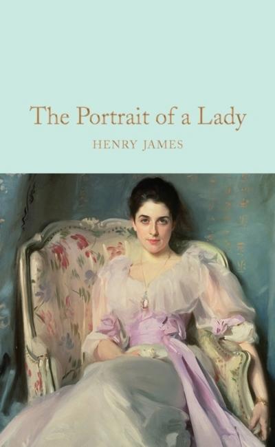 The Portrait of a Lady: Henry James (Macmillan Collector’s Library)